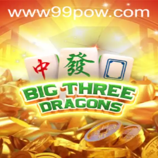 Discover the Exciting World of BigThreeDragons: A 99POW Adventure